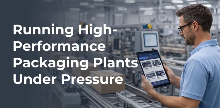 High-performance packaging plants operating efficiently under pressure, showcasing advanced machinery and teamwork.